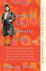 The Immortal Life of Henrietta Lacks by Rebecca Skloot